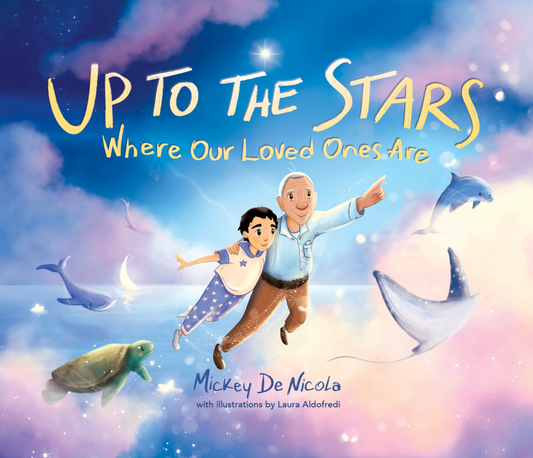 "Up To The Stars Where Our Loved Ones Are" Hardcover Edition